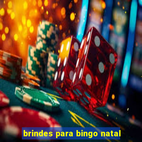 brindes para bingo natal